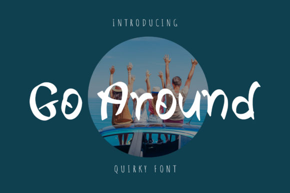 Go Around: Integrating a Quirky Display Font into Professional and Creative Workflows